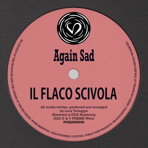 Il Flaco Scivola - Again Sad [PURISMW69]